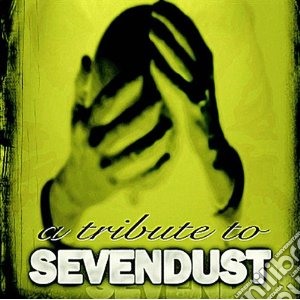 Tribute to sevendust cd musicale di Artisti Vari