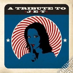 Tribute To Jet (A) cd musicale di Artisti Vari