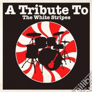 Tribute to white strip cd musicale di Artisti Vari
