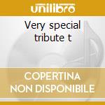 Very special tribute t cd