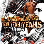 Tribute to yeah yeah y cd
