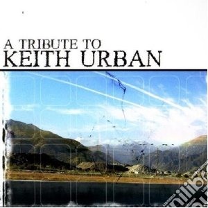 Tribute to keith urban cd musicale di Artisti Vari