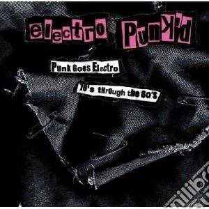 Electro Punk D / Various cd musicale di Artisti Vari