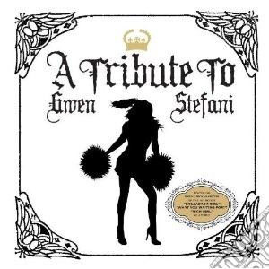 Tribute to gwen stefan cd musicale di Artisti Vari