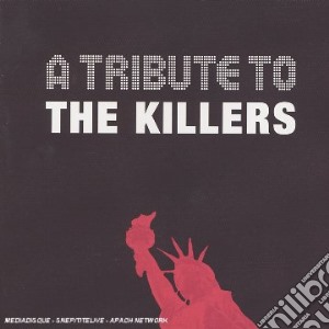 Tribute to killers cd musicale di Artisti Vari