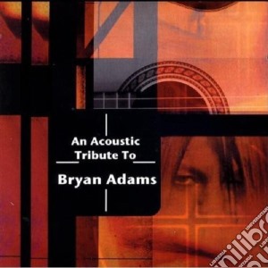 Acoustic To Bryan Adams (An) / Various cd musicale di Artisti Vari