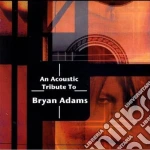 Acoustic To Bryan Adams (An) / Various cd