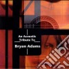 Acoustic To Bryan Adams (An) / Various cd