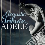 Acoustic Tribute To Adele / Various cd