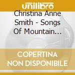 Christina Anne Smith - Songs Of Mountain Stream cd musicale di Christina Anne Smith