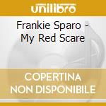 Frankie Sparo - My Red Scare cd
