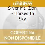 Silver Mt. Zion - Horses In Sky cd musicale di Mt.zion Silver