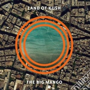 Land Of Kush - Big Mango cd musicale di Land of kush