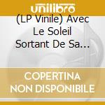 (LP Vinile) Avec Le Soleil Sortant De Sa Bouche - Pas Pire Pop, I Love You So Much
