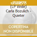 (LP Vinile) Carla Bozulich - Quieter lp vinile di Carla Bozulich