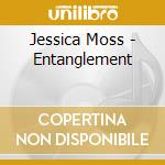 Jessica Moss - Entanglement cd musicale di Moss, Jessica