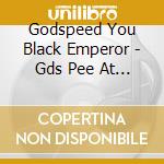 Godspeed You Black Emperor - Gds Pee At States End cd