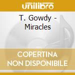 T. Gowdy - Miracles cd musicale