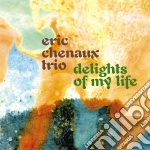 Eric Chenaux Trio - Delights Of My Life cd