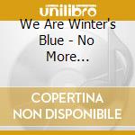 We Are Winter's Blue - No More Apocalypse Father cd