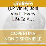 (LP Vinile) Joni Void - Every Life Is A Light vinile