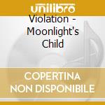 Violation - Moonlight's Child cd