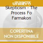 Skepticism - The Process Fo Farmakon cd