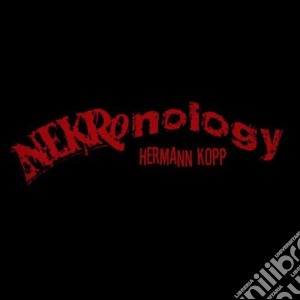 Kopp, Hermann - Nekronology - Nekromantik Sessions cd musicale