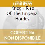 Krieg - Rise Of The Imperial Hordes cd