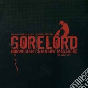 Gorelord - Norwegian Chainsaw Massacre cd musicale di Gorelord