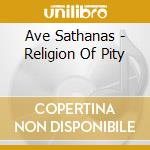 Ave Sathanas - Religion Of Pity