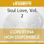 Soul Love, Vol. 2 cd