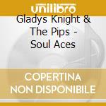Gladys Knight & The Pips - Soul Aces cd
