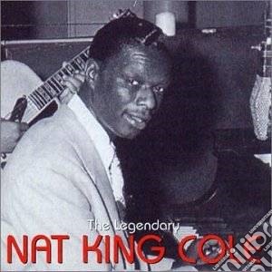 Nat King Cole - The Legendary cd musicale di Nat King Cole