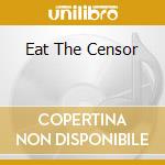 Eat The Censor cd