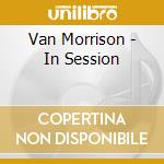 Van Morrison - In Session cd