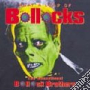 Bollock Brothers - What A Load Of Bollocks cd musicale di Bollock Brothers