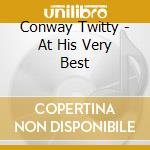 Conway Twitty - At His Very Best cd