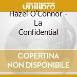 Hazel O'Connor - La Confidential cd