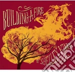 Shelley King - Building A Fire cd