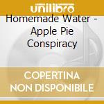 Homemade Water - Apple Pie Conspiracy cd