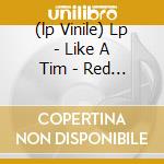 (lp Vinile) Lp - Like A Tim - Red And Blue Boxing cd