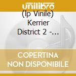 (lp Vinile) Kerrier District 2 - #1 cd