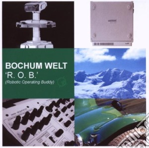 R.o.b. (robotic Operating Buddy) cd musicale di Welt Bochum