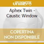 Aphex Twin - Caustic Window cd