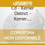 Cd - Kerrier District - Kerrier District cd musicale di District Kerrier