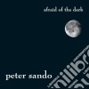 Peter Sando - Afraid Of The Dark cd