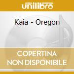 Kaia - Oregon cd