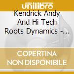 Kendrick Andy And Hi Tech Roots Dynamics - Roots Survivor cd musicale di Kendrick Andy And Hi Tech Roots Dynamics