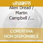 Alien Dread / Martin Campbell / Hi-Tech Roots Dynamics - Best Of - In Dub. 2018 Re-Mixes cd